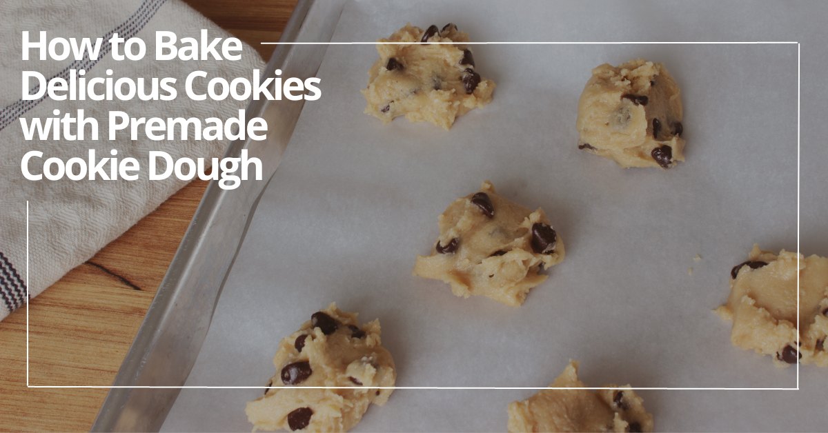 How to Bake Delicious Cookies with Premade Cookie Dough